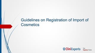 Cosmetic Regulations , Registration and Import Registration in India