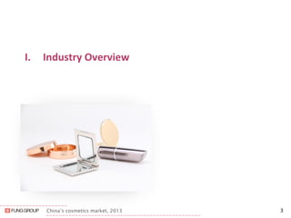 I.Industry Overview 
3 
China’s cosmetics market, 2013  