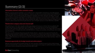 RedSeer 4
Summary (2/2)
Alternative channel: online cosmetics maket
With the increasing internet penetration, online market has seen a rapid growth in last 3-4 years, along with horizontal
players like Flipkart, Amazon adding this category as a key focus area. The online cosmetics market, valued at USD 50 mn,
is 2% of the total Indian cosmetics market. This category has attracted a few vertical specialists like Nykaa, Purplle, etc.
who are riding on increasing e-tailing growth and vying for a significant pie in online cosmetics space. Nykaa, a vertical
online market place started in 2012, offers more than 600 brands in both offline and online stores. It recorded a total sale of
USD 43 million in 2016, out of which offline stores contribute 5%. Nykaa, as part of its future expansion strategy, plans to
increase its offline footprint by establishing 35 stores pan-India and targets a yearly sale of over USD 155 mn by 2025.
Market share category wise and channel split
The split to be seen in the Indian cosmetics market as per category and revenue is as follows. Hair care products, with
market leader Marico, are leading with the share of USD 3 bn. This is followed by oral care products, led by Colgate
Palmolive, with market share USD 1.74 bn. Skin care products, in which HUL leads, have a slice of USD 1.63 billion, followed
by fragrances product, led by Vini Cosmetics, with USD 0.47 billion. Lastly, color cosmetics, led by HUL again, has a market
share of 0.16 billion.
The Indian cosmetics industry caters to the population by two channels - organised and unorganised. Currently, the
organised market constitutes only 25% of the total pie, out of which online stores has 2% market share. They consist of
EBOs, MBOs, LSF, direct selling channels etc., which offer premium to luxury brands. The unorganised market, in contrast,
makes up 75% of the total pie, and majorly deals with mass market positioned products from brand like Lakme, L’Oreal, Fair
& Lovely etc.
Business opportunity for foreign brands and online players
With the compelling demand for branded products, the Indian cosmetics industry has opened up the market to foreign
brands for investment. On a related line, it also throws an opportunity for online players to establish the vertical marketplace
and increase customer touchpoints to better cater to the latter’s needs.
 