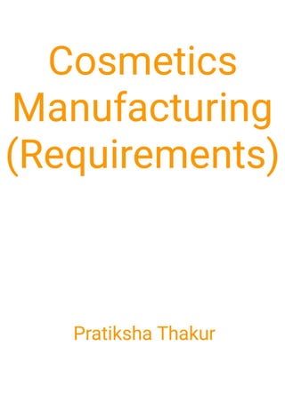 Cosmetics Manufacturing (Requirements) 