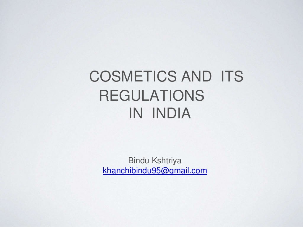 Regulation of Cosmetics as per drug & cosmetic act, India