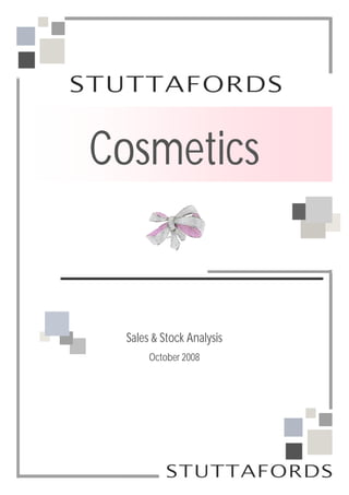 Cosmetics


 Sales & Stock Analysis
      October 2008
 