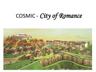 COSMIC - City of Romance

 