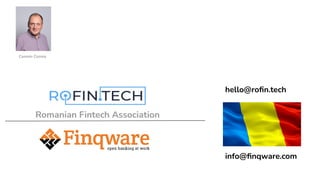 Romanian Fintech Association
hello@roﬁn.tech
info@ﬁnqware.com
Cosmin Cosma
 