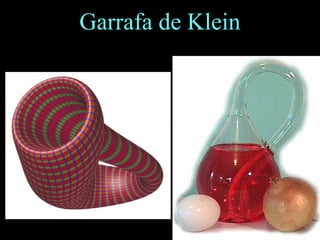 Garrafa de Klein
 