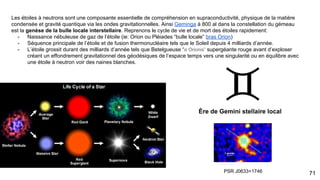Geminga et les temps
moderne
Etoile à neutron au pulsar
71
 