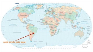 você ainda está aqui
 