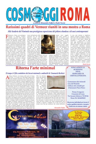 a cura di Alessandro Falfari e Paolo Veccia

Rarissimi quadri di Vermeer riuniti in una mostra a Roma
                                                               ROMA


                                    Alcune opere di Bechieri




                                                   Alessandro Falfari


                                                                                   Via Tiburtina
                                                                                    Antica,46a
                                                                                   00185 Roma
                                                                        Tel. 06.44.60.402 - 329.56.73.867
                                                                                 Chiuso il Martedi
 