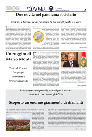 ECONOMIA   a cura di
                              Giancarlo Saggese                3
        Due novità nel panorama societario




Un ruggito di
Mario Monti


     Europea per


 forze antieuropeiste
                                                  Fausto Marseglia




 Scoperto un enorme giacimento di diamanti




                                                  Rosario Sannino
 