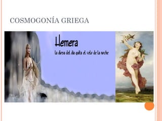 COSMOGONÍA GRIEGA
 