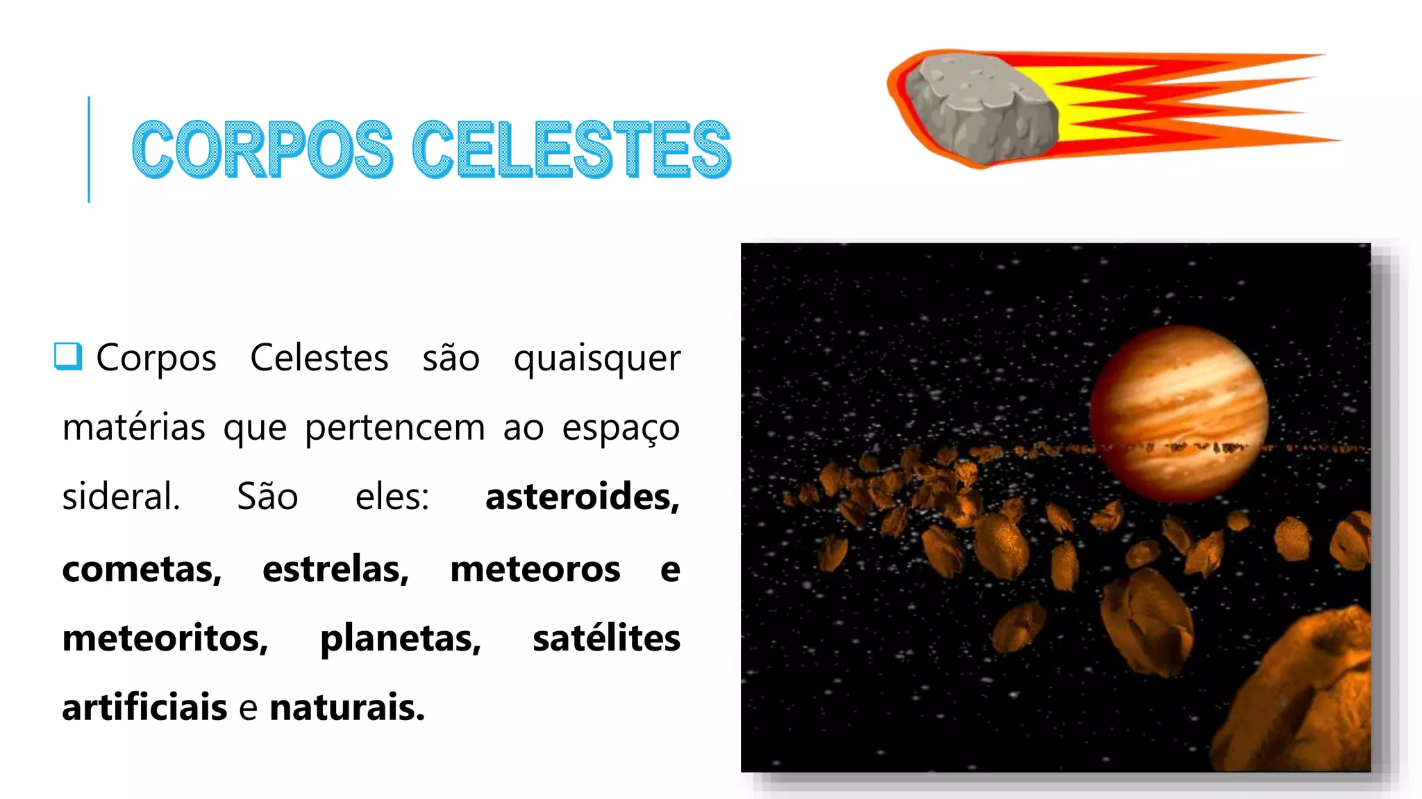Cosmologia - Sistema Solar - Corpos Celestes | PPTX