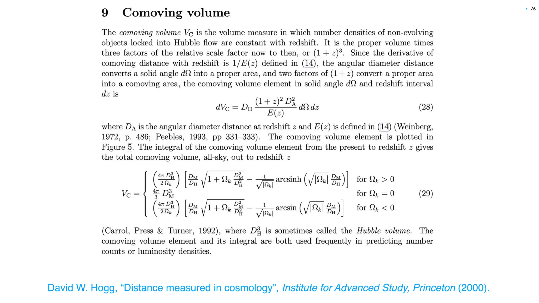 David W. Hogg, “Distance measured in cosmology”, Institute for Advanced Study, Princeton (2000).
76
•
 
