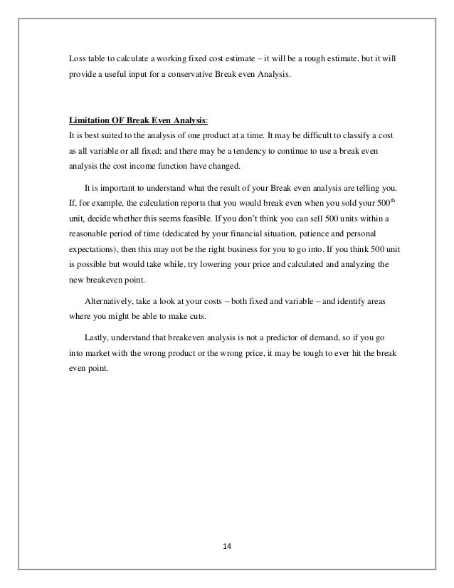 limitation of break even point Understand break-even point and see its graph representation accounting cost-volume-profit analysis 6 limitations of cvp analysis. limitation of break even point Understand break-even point and see its graph representation accounting cost-volume-profit analysis 6 limitations of cvp analysis.