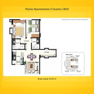 `
    Planta Apartamento 2 Quartos (401)


                                    disposição dos móveis meramente sugestiva.




             Área total: 51,75 m2
 