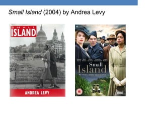 Small Island (2004) by Andrea Levy
 