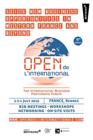 b2b meetings - workshops
networking - on-site visits
2-3-4 July 2018 FRANCE, Rennes
Seize new business
opportunities in
western france AND
beyond
www.opendelinternational.com
opportunities
Seize
opportunities
newSeize
opportunities
businessnew
inopportunities
businessbusiness
beyond
western
opportunities
beyond
francewestern
opportunities
france
opportunities
ANDfrance
inopportunities
AND
2-3-4 Jul2-3-4 Jul2-3-4 Jul
networking - on-site visitsnetworking - on-site visits
2-3-4 Jul
networking - on-site visits
2-3-4 Jul2-3-4 Jul2-3-4 Jul
networking - on-site visits
2-3-4 Jul
networking - on-site visitsnetworking - on-site visitsnetworking - on-site visitsnetworking - on-site visits
2-3-4 Jul
networking - on-site visitsnetworking - on-site visits
y 2018
networking - on-site visitsnetworking - on-site visitsnetworking - on-site visitsnetworking - on-site visitsnetworking - on-site visitsnetworking - on-site visitsnetworking - on-site visitsnetworking - on-site visitsnetworking - on-site visitsnetworking - on-site visitsnetworking - on-site visitsnetworking - on-site visitsnetworking - on-site visitsnetworking - on-site visitsnetworking - on-site visits
b2b meetings - workshops
networking - on-site visitsnetworking - on-site visits
b2b meetings - workshops
2-3-4 Jul
b2b meetings - workshops
2-3-4 Jul
networking - on-site visits
b2b meetings - workshopsb2b meetings - workshopsb2b meetings - workshopsb2b meetings - workshopsb2b meetings - workshopsb2b meetings - workshopsb2b meetings - workshopsb2b meetings - workshopsb2b meetings - workshopsb2b meetings - workshopsb2b meetings - workshopsb2b meetings - workshopsb2b meetings - workshopsb2b meetings - workshopsb2b meetings - workshopsb2b meetings - workshopsb2b meetings - workshopsb2b meetings - workshopsb2b meetings - workshopsb2b meetings - workshopsb2b meetings - workshops
y 2018y 2018y 2018y 2018y 2018y 2018y 2018y 2018y 2018y 2018y 20182-3-4 Jul2-3-4 Jul2-3-4 Jul2-3-4 Jul2-3-4 Jul2-3-4 Jul2-3-4 Jul2-3-4 July 20182-3-4 Jul2-3-4 Jul2-3-4 Jul
networking - on-site visitsnetworking - on-site visitsnetworking - on-site visitsnetworking - on-site visitsnetworking - on-site visits
b2b meetings - workshops
networking - on-site visits
y 2018
networking - on-site visitsnetworking - on-site visitsnetworking - on-site visitsnetworking - on-site visitsnetworking - on-site visitsnetworking - on-site visitsnetworking - on-site visitsnetworking - on-site visitsnetworking - on-site visitsnetworking - on-site visitsnetworking - on-site visitsnetworking - on-site visitsnetworking - on-site visitsnetworking - on-site visitsnetworking - on-site visits
b2b meetings - workshopsb2b meetings - workshopsb2b meetings - workshopsb2b meetings - workshopsb2b meetings - workshopsb2b meetings - workshopsb2b meetings - workshopsb2b meetings - workshopsb2b meetings - workshopsb2b meetings - workshopsb2b meetings - workshopsb2b meetings - workshopsb2b meetings - workshopsb2b meetings - workshopsb2b meetings - workshopsb2b meetings - workshopsb2b meetings - workshopsb2b meetings - workshopsb2b meetings - workshops
FRANCE, RennesFRANCE, RennesFRANCE, RennesFRANCE, RennesFRANCE, RennesFRANCE, RennesFRANCE, RennesFRANCE, RennesFRANCE, RennesFRANCE, RennesFRANCE, Rennesy 2018
networking - on-site visitsnetworking - on-site visitsnetworking - on-site visitsnetworking - on-site visitsnetworking - on-site visitsnetworking - on-site visitsnetworking - on-site visitsnetworking - on-site visits
FRANCE, RennesFRANCE, RennesFRANCE, RennesFRANCE, Rennes
networking - on-site visits
FRANCE, Rennes
networking - on-site visitsnetworking - on-site visitsnetworking - on-site visitsnetworking - on-site visits
b2b meetings - workshops
networking - on-site visitsnetworking - on-site visitsnetworking - on-site visitsnetworking - on-site visitsnetworking - on-site visits
b2b meetings - workshopsb2b meetings - workshopsb2b meetings - workshopsb2b meetings - workshopsb2b meetings - workshopsb2b meetings - workshopsb2b meetings - workshopsb2b meetings - workshopsb2b meetings - workshopsb2b meetings - workshopsb2b meetings - workshopsb2b meetings - workshopsb2b meetings - workshopsb2b meetings - workshopsb2b meetings - workshopsb2b meetings - workshopsb2b meetings - workshops
FRANCE, RennesFRANCE, RennesFRANCE, RennesFRANCE, RennesFRANCE, RennesFRANCE, RennesFRANCE, RennesFRANCE, RennesFRANCE, RennesFRANCE, RennesFRANCE, RennesFRANCE, RennesFRANCE, RennesFRANCE, RennesFRANCE, RennesFRANCE, RennesFRANCE, RennesFRANCE, RennesFRANCE, RennesFRANCE, RennesFRANCE, RennesFRANCE, Rennes
www.opendelinternational.comwww.opendelinternational.comwww.opendelinternational.comwww.opendelinternational.comwww.opendelinternational.com
 