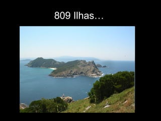 809 Ilhas…