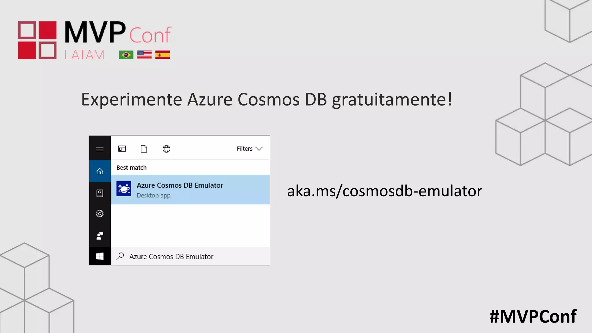 #MVPConf
Experimente Azure Cosmos DB gratuitamente!
aka.ms/cosmosdb-emulator
 