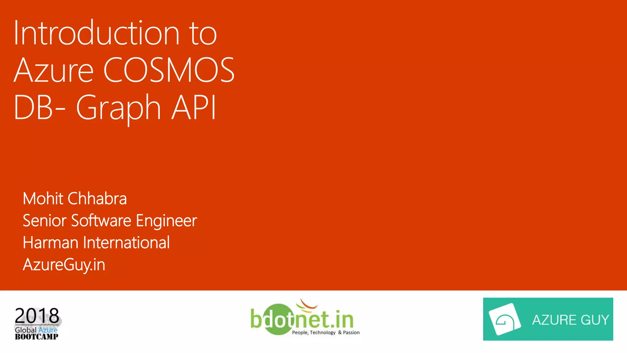 Mohit Chhabra
Senior Software Engineer
Harman International
AzureGuy.in