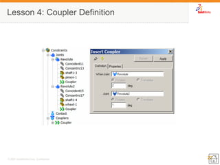 27 
© 2007 SolidWorks Corp. Confidential. 
Lesson 4: Coupler Definition  