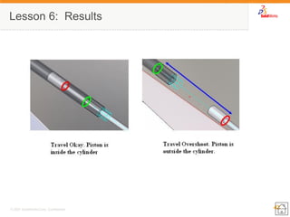 43 
© 2007 SolidWorks Corp. Confidential. 
Lesson 6: Results  