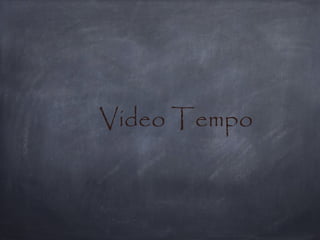 Video Tempo
 