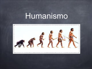 Humanismo
 
