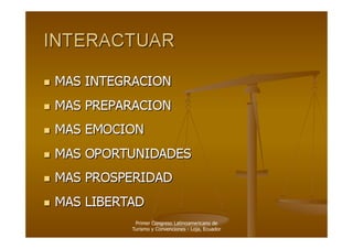 Primer Congreso Latinoamericano de
Turismo y Convenciones - Loja, Ecuador
 