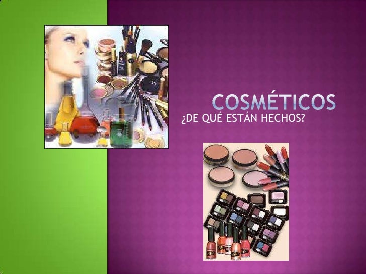 De qué están hechos los cosméticos