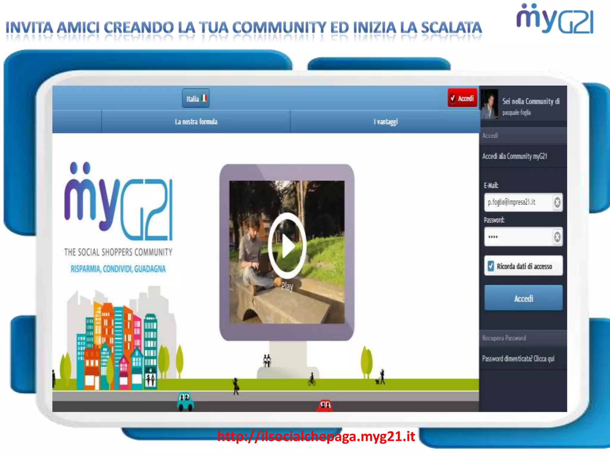 http://ilsocialchepaga.myg21.it
 