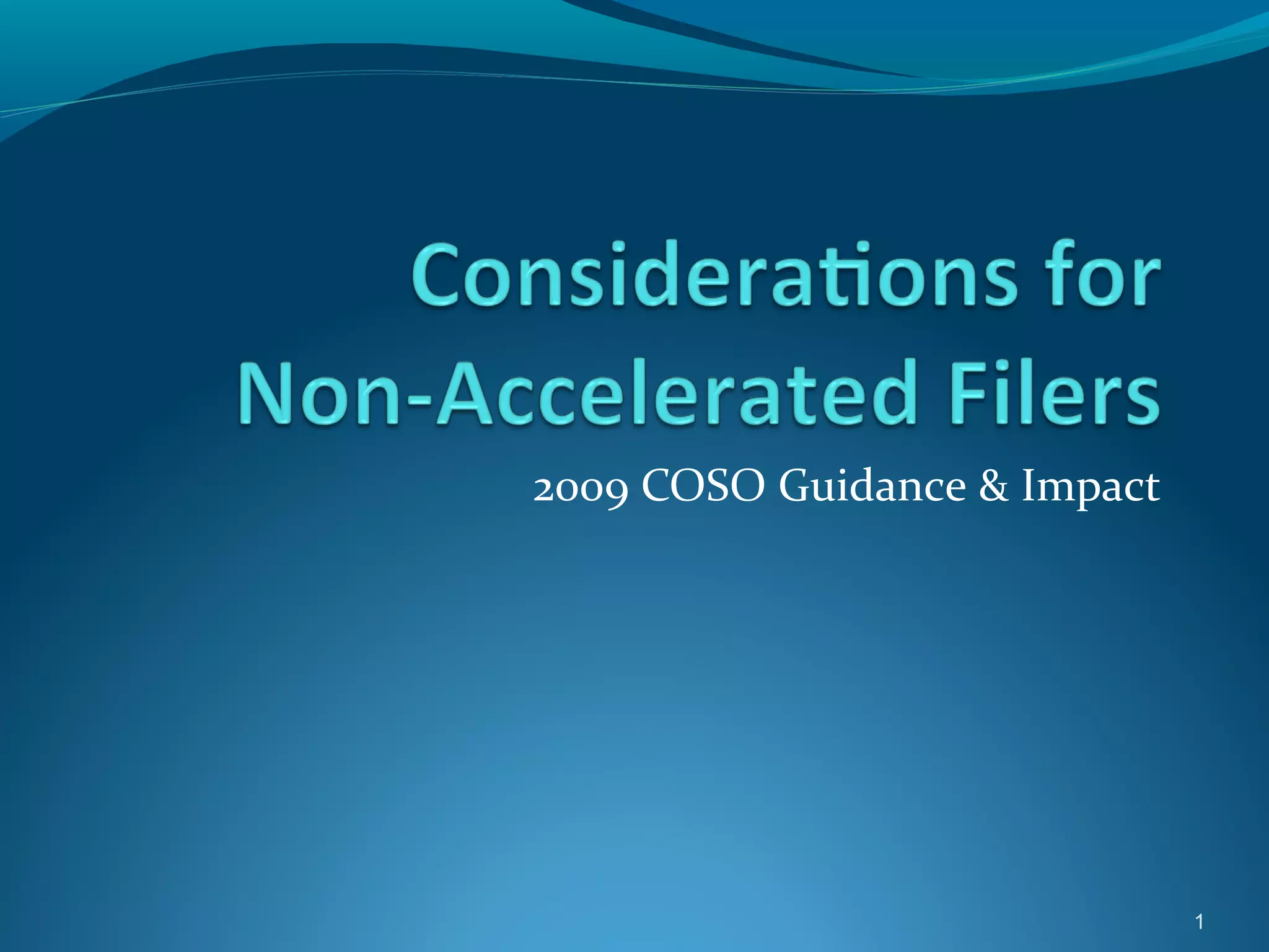 2009 COSO Guidance & Impact




                              1
 