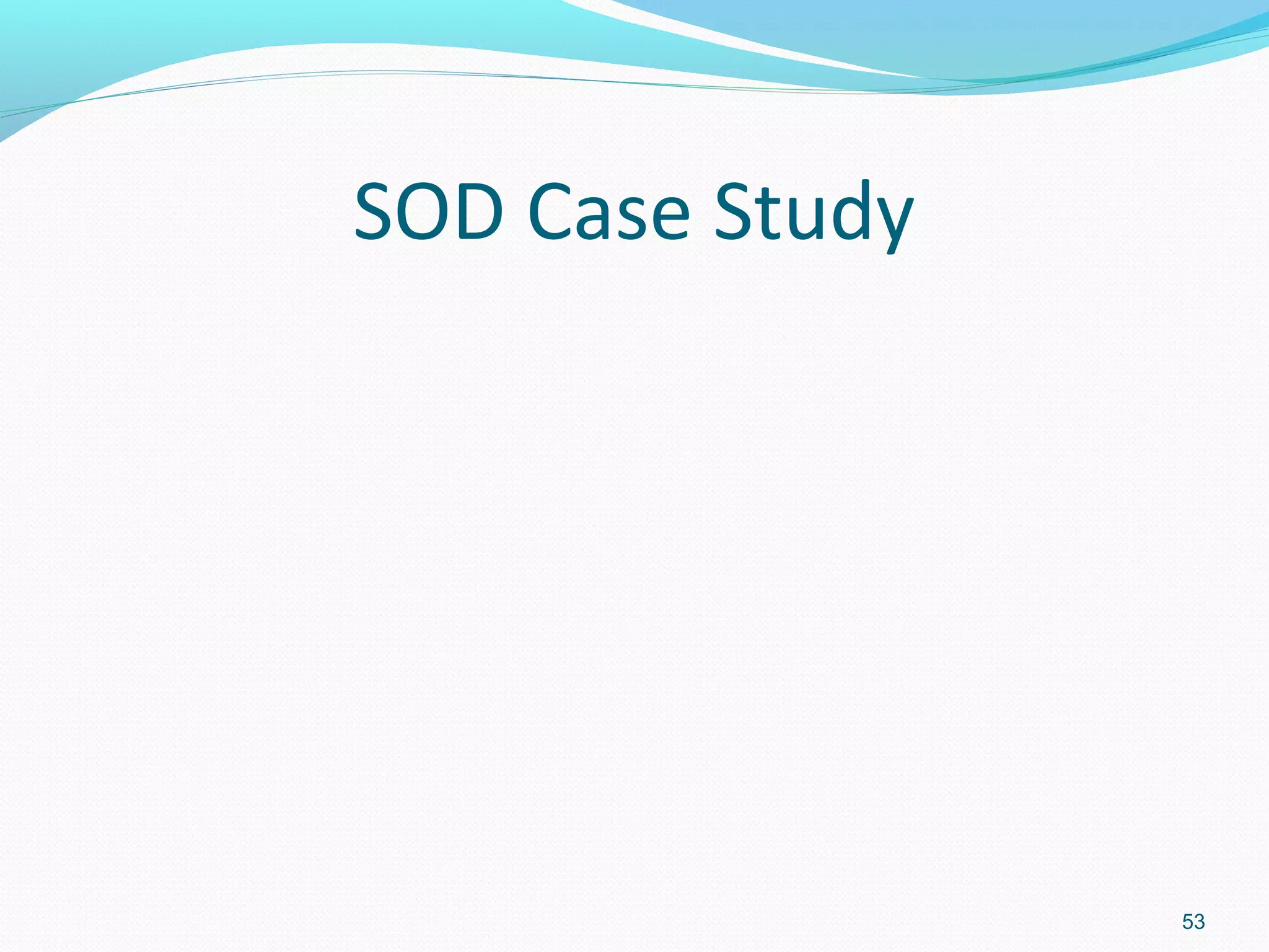 SOD Case Study




                 53
 