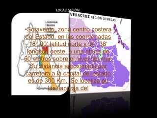 LOCALIZACIÓNSotavento, zona centro costera del Estado, en las coordenadas 18° 00’ latitud norte y 94° 38’ longitud oeste, a una altura de 50 metros sobre el nivel del mar. Su distancia aproximada por carretera a la capital del estado es de 300 Km.  Se localiza en las llanuras delHIDROGRAFIASe encuentra regado por los ríos Coatzacoalcos y Calzadas. Cuenta con algunos arroyos de caudal permanente como el Tecomate, Naranjo, Ocozoapan y Xasta, otros de caudal eventual como el Quemado, Buena Vista e Idaco.  Su clima es cálido-regular con una temperatura promedio de 25 °C; su precipitación pluvial media anual es de 2 mil 900 mm.  