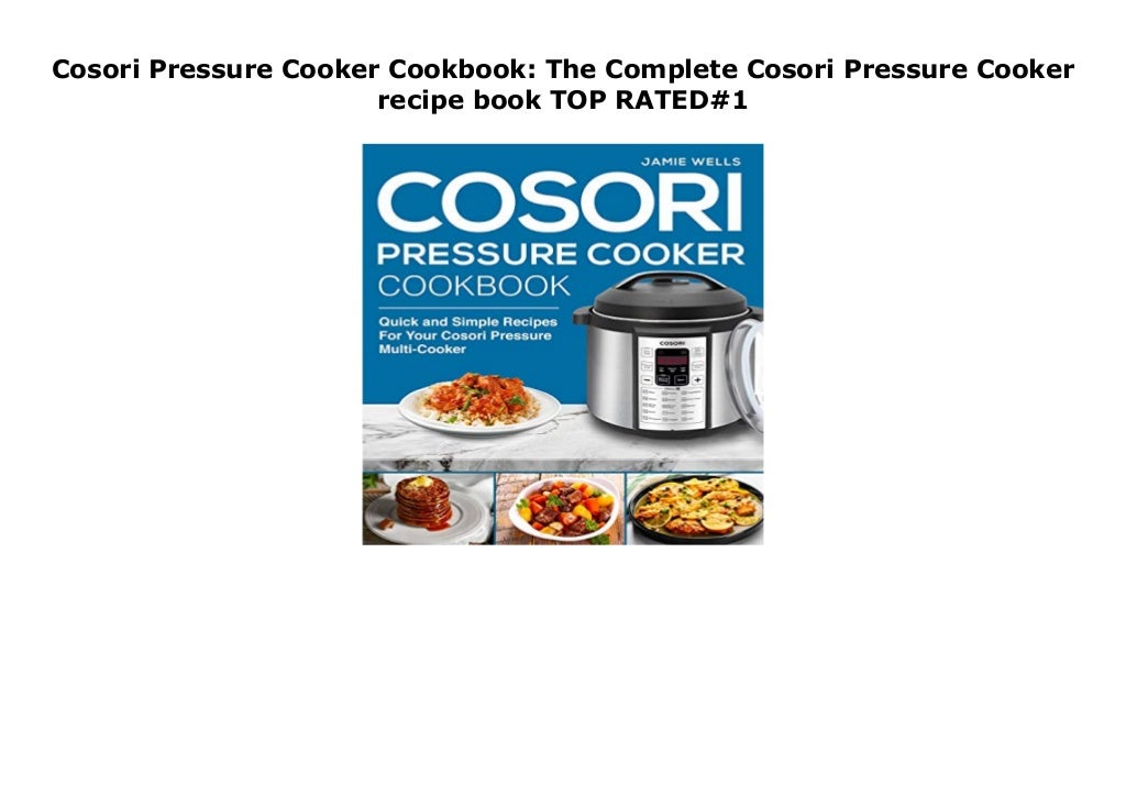 Cosori Pressure Cooker Cookbook The Complete Cosori Pressure Cooker