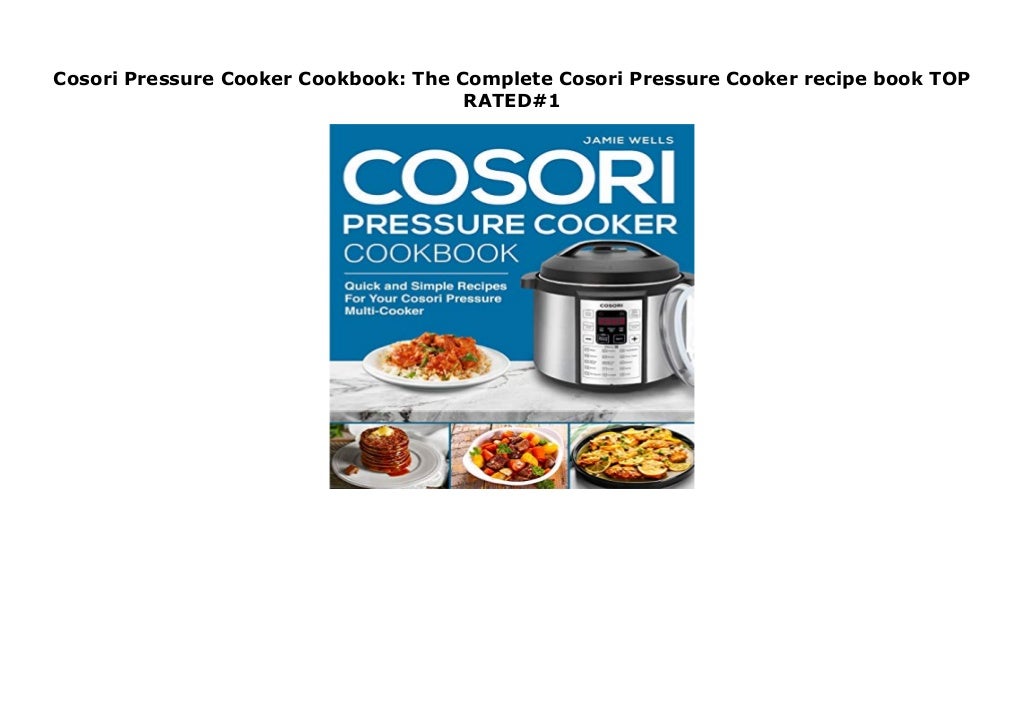 Cosori Pressure Cooker Cookbook The Complete Cosori Pressure Cooker