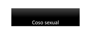 Coso sexual
 