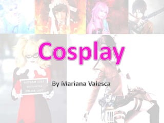 Cosplay