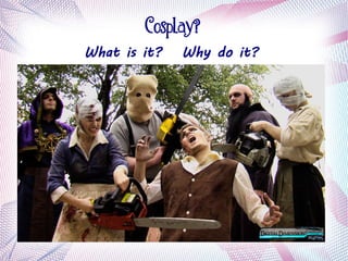 Cosplay 101 slideshow | PDF