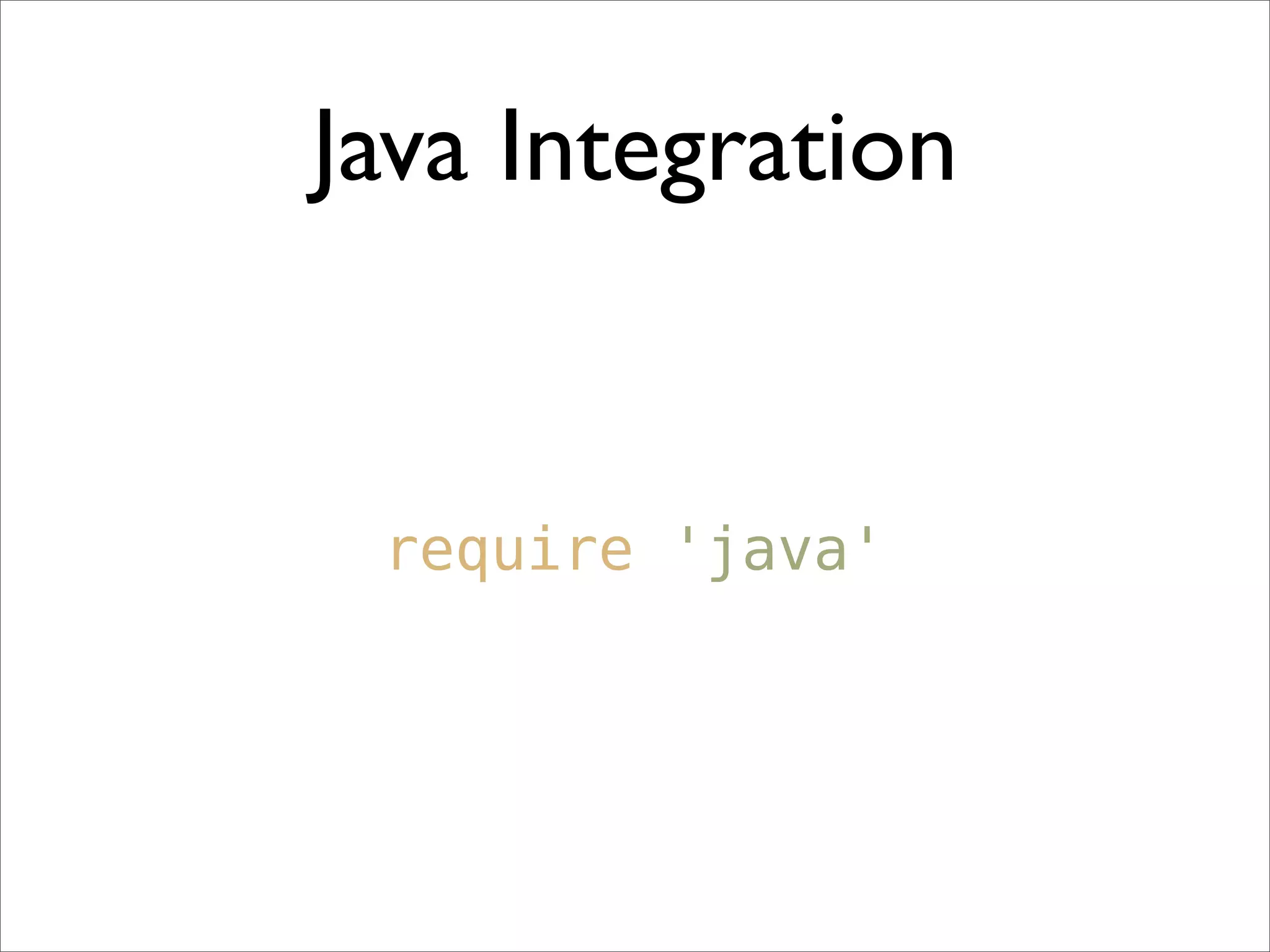 Quick Intro To JRuby