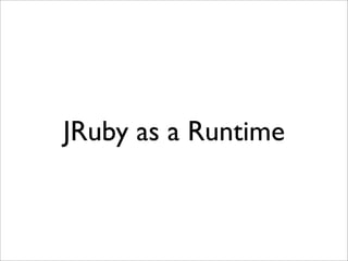 Quick Intro To JRuby