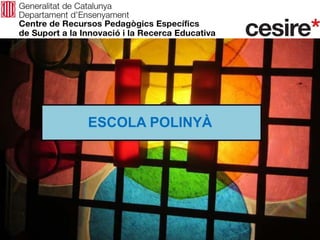 ESCOLA POLINYÀ
 