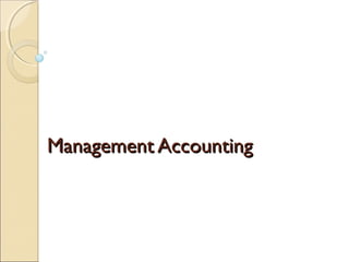 Management Accounting
 