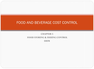 Food Storing & Issuing Control
93
STORING CONTROL:
ESTABLISHING STANDARDS AND STANDARD
PROCEDURES FOR STORING
In general, ...