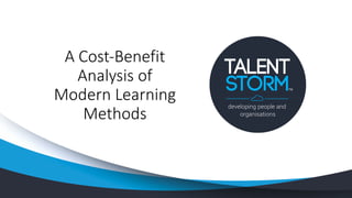 A Cost-Benefit
Analysis of
Modern Learning
Methods
 