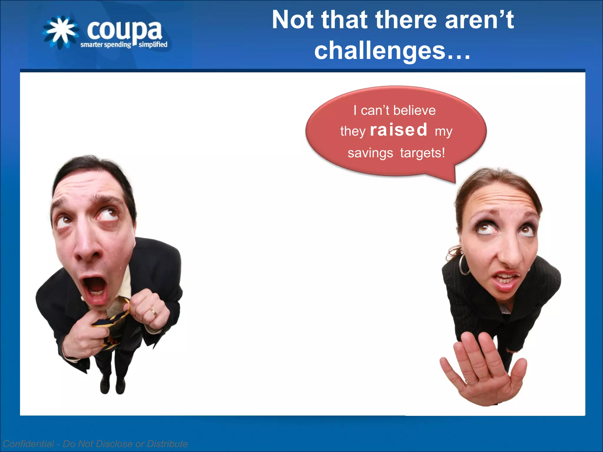 Not that there aren’t challenges… I can’t believe  they  raised  my savings   targets! 