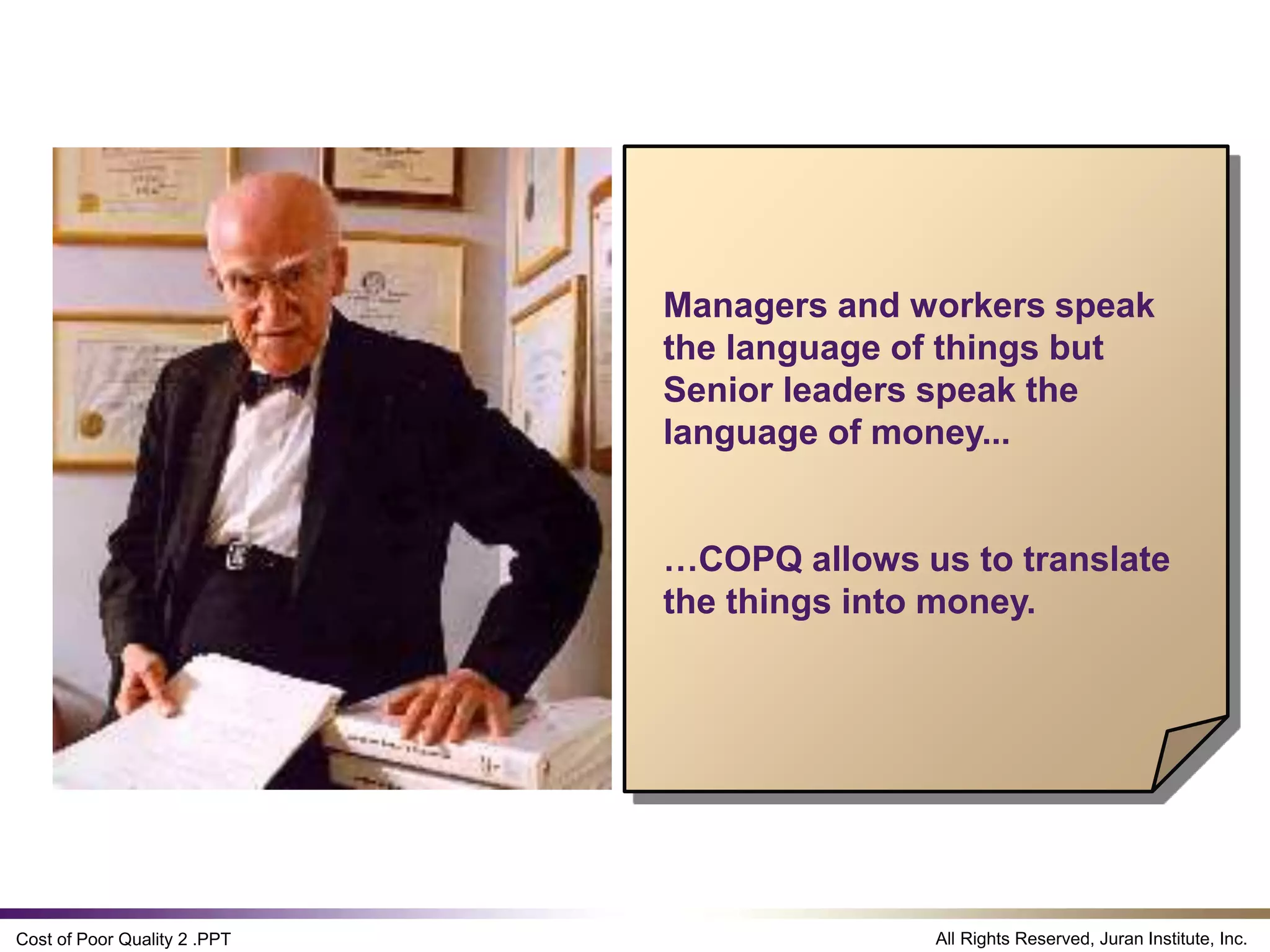 Cost ofpoorquality juran institute PPT