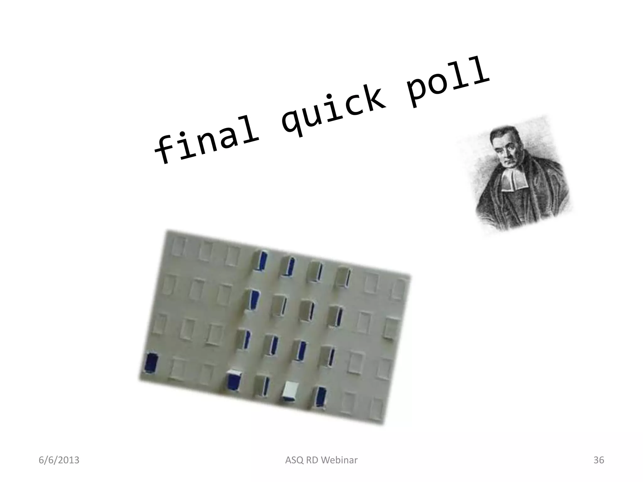 6/6/2013 ASQ RD Webinar 36
 
