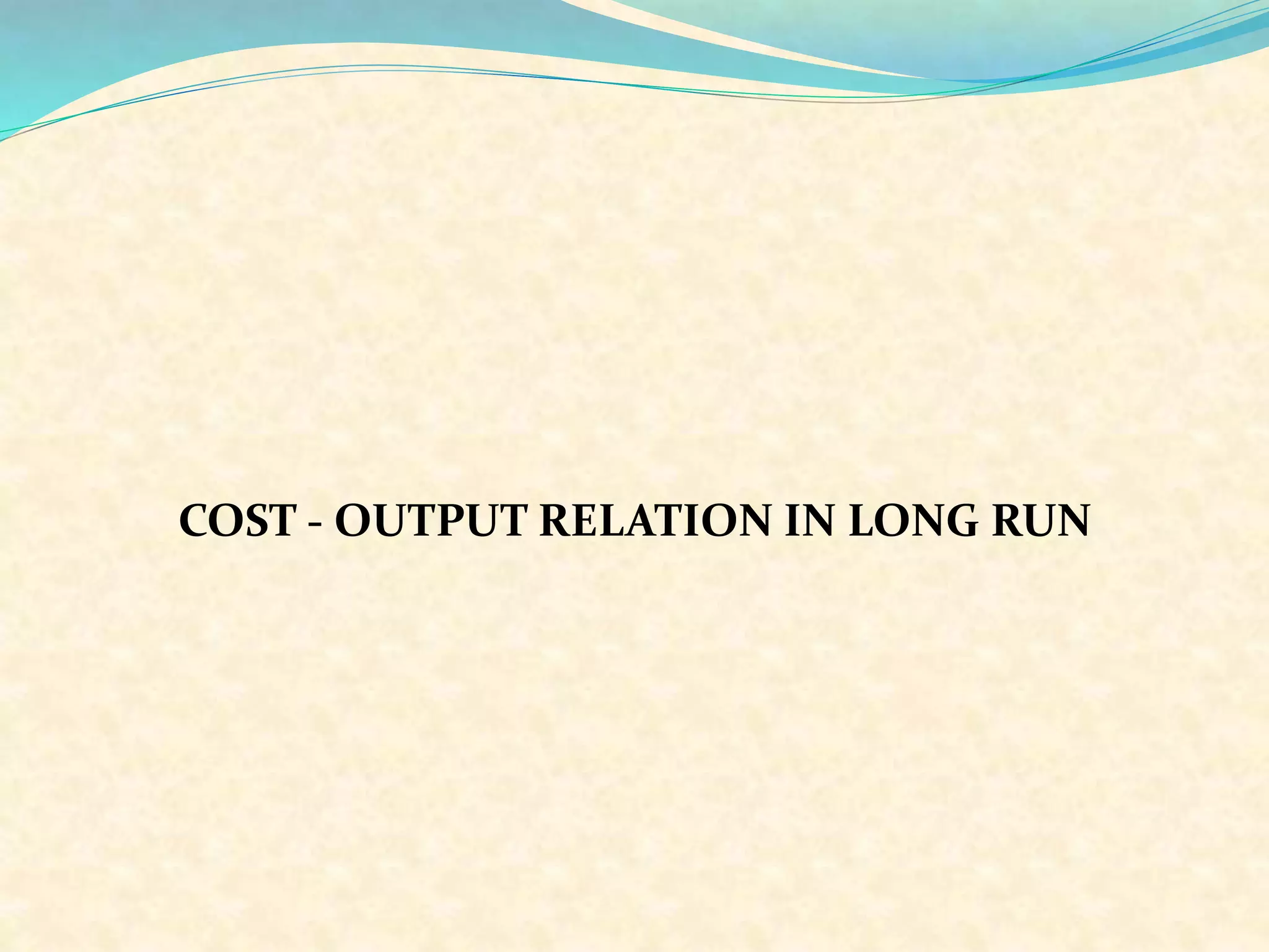 Cost output relationship | PPTX