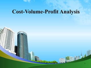 Cost-Volume-Profit Analysis 
