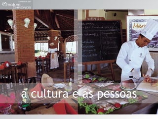 a cultura e as pessoas 